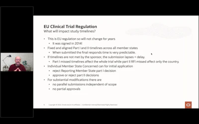 As a regulation, the timeline is inflexible and fixed and aligned across all member states, causing clinical sponsors to adapt in order to operate within the framework.